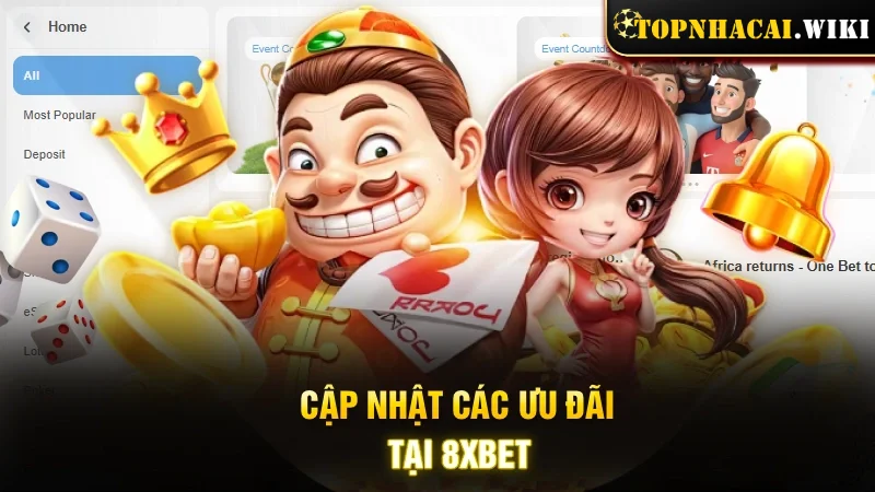 Cập nhật các ưu đãi đang hiện hữu tại 8XBet