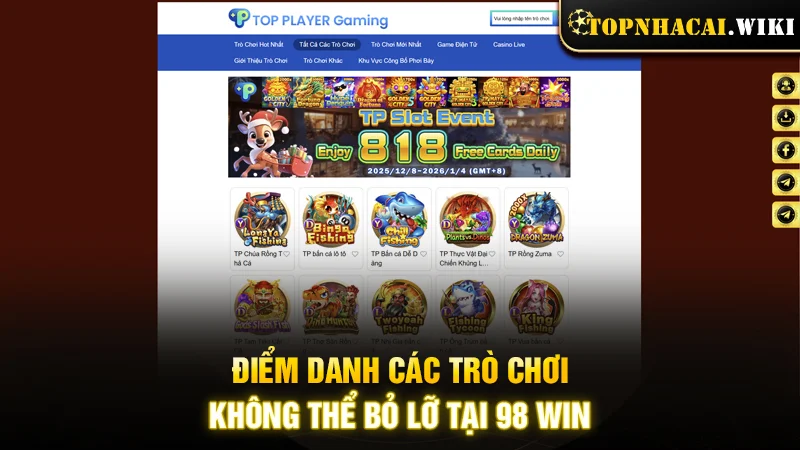 Điểm danh các trò chơi không thể bỏ lỡ tại 98 WIN