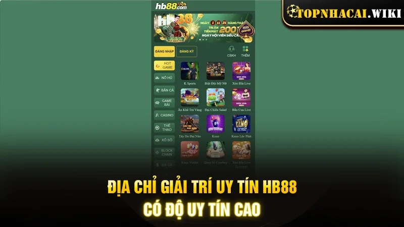 Địa chỉ giải trí uy tín HB88 có độ uy tín cao