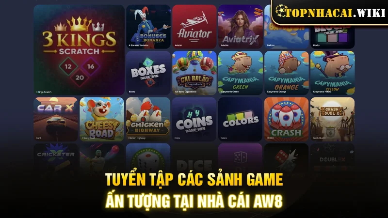 Tuyển tập các mục game ấn tượng tại nhà cái AW8