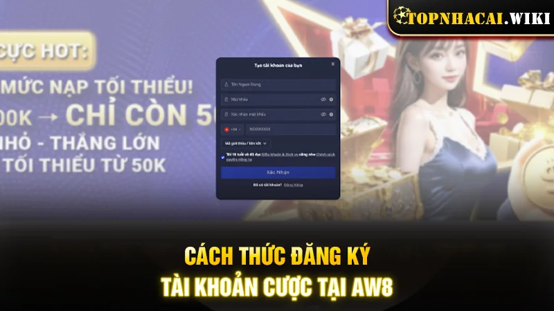 Cách thức đăng ký tài khoản cược tại AW8