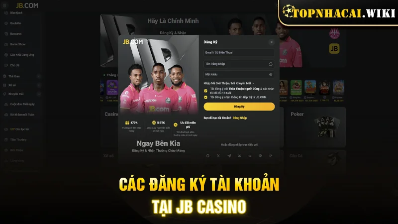 Các đăng ký tài khoản tại JB Casino