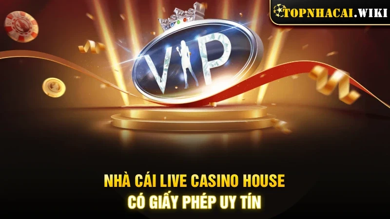 Nhà cái chất lượng có giấy phép uy tín
