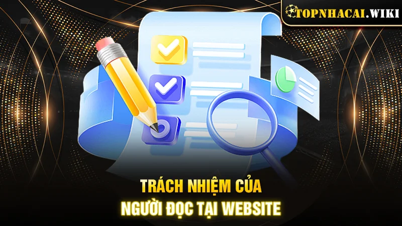 Trách nhiệm của người đọc tại website 