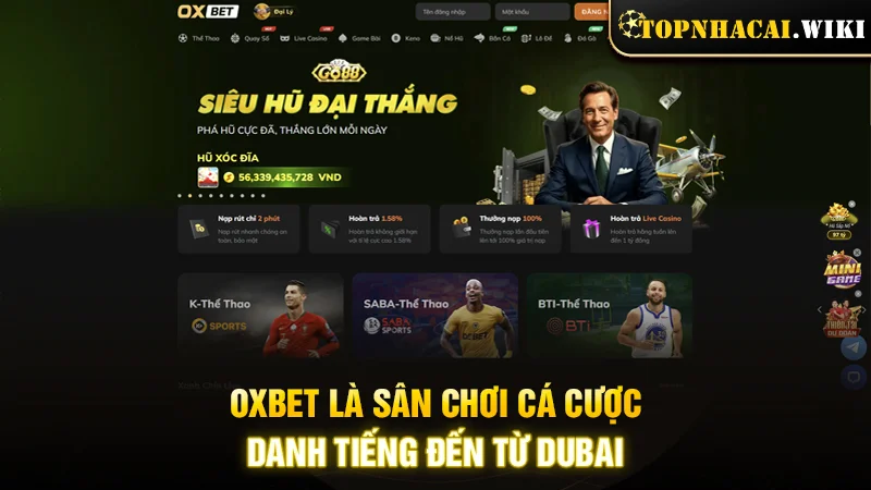 OXBET - Sân chơi cá cược danh tiếng đến từ Dubai