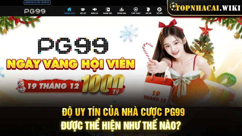 Độ uy tín của nhà cược PG99 được thể hiện như thế nào?