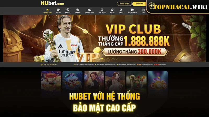 HUBET với hệ thống bảo mật cao cấp