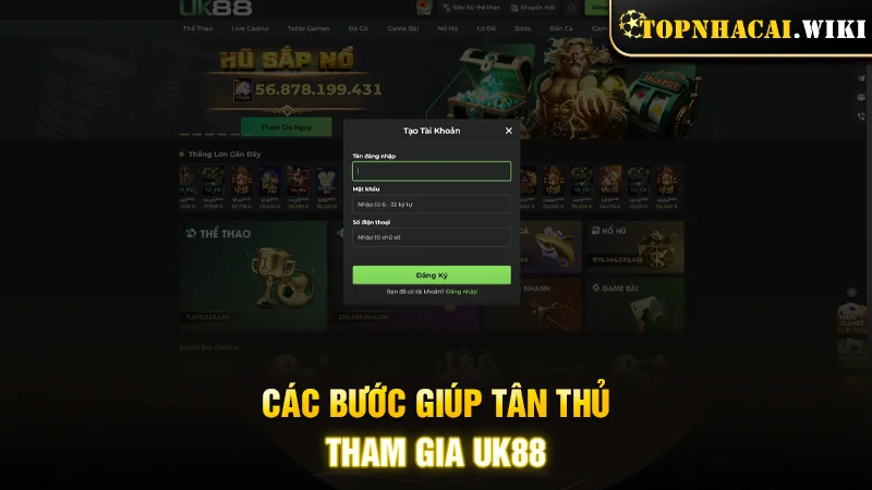 Các bước giúp tân thủ tham gia UK88