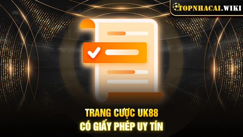 Trang cược này có giấy phép uy tín