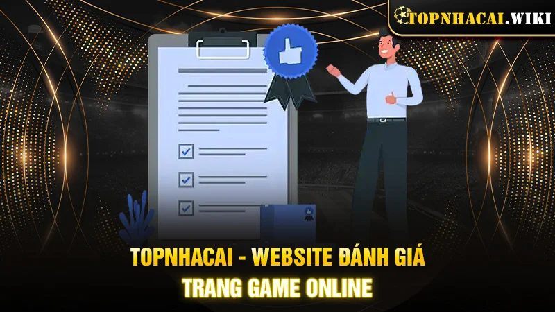 Topnhacai - Website đánh giá trang game online
