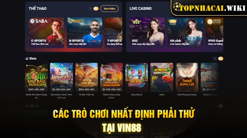 Các trò chơi nhất định phải thử tại Vin88