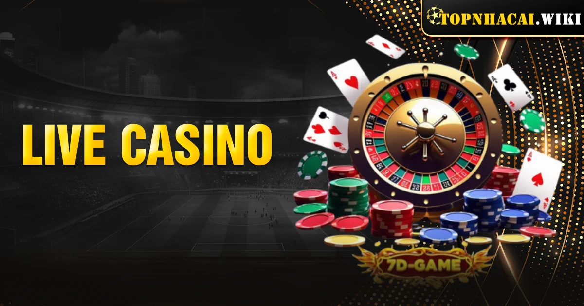Live Casino | Giải trí trực tuyến kịch tính cho mọi người