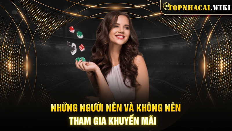 Những người nên tham gia khuyến mãi