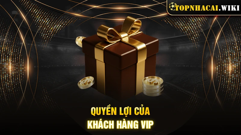 Quyền lợi của khách hàng VIP tại nhà cái uy tín