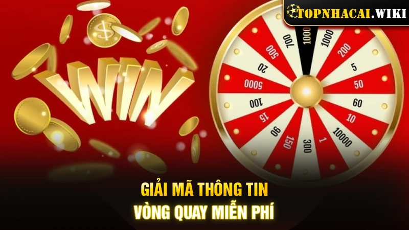 Giải mã thông tin về hoạt động vòng quay miễn phí