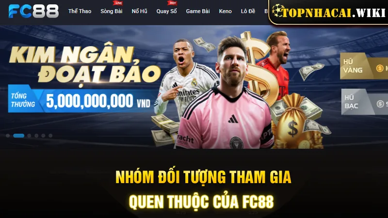 nhom-djoi-tuong-tham-gia-quen-thuoc-cua-fc88