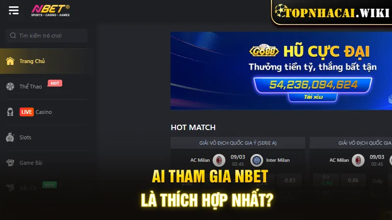ai-tham-gia-nbet-la-thich-hop-nhat