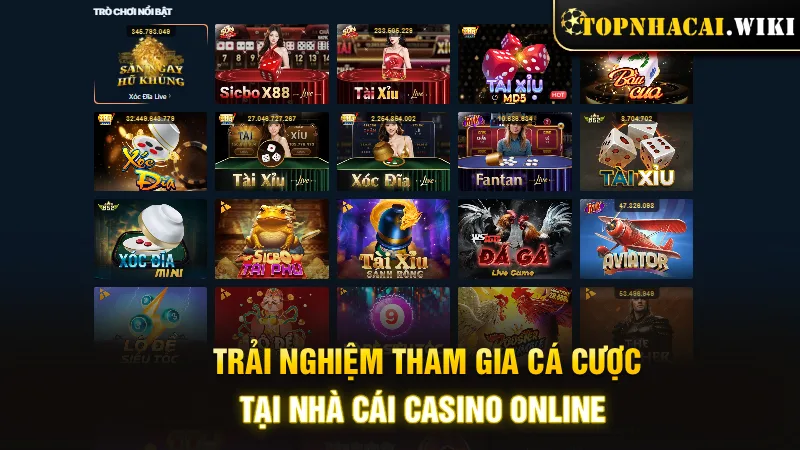 trai-nghiem-tham-gia-ca-cuoc-tai-nha-cai-casino-online