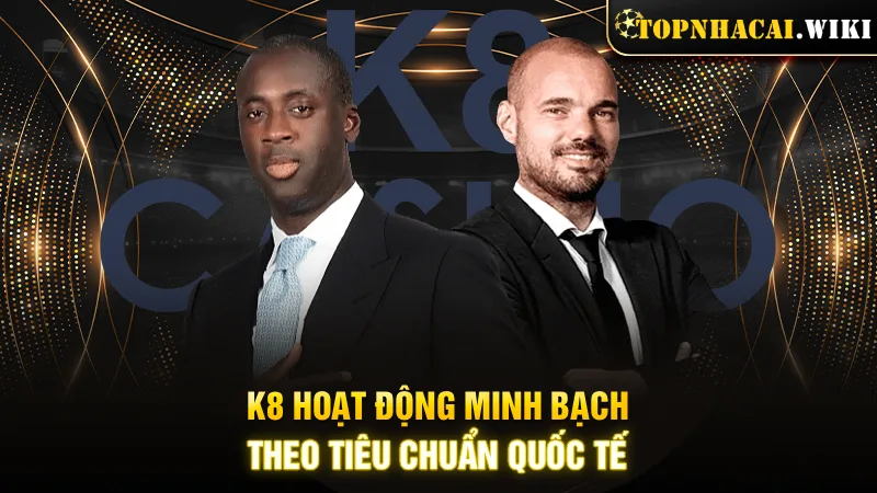 k8-hoat-dong-minh-bach-theo-tieu-chuan-quoc-te